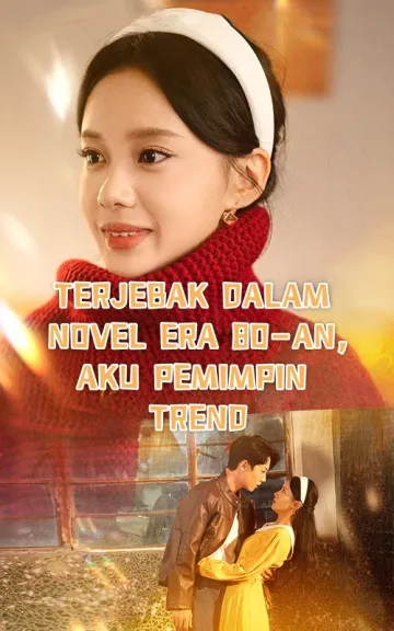 TERJEBAK DALAM NOVEL ERA 80-AN, AKU PEMIMPIN TREND